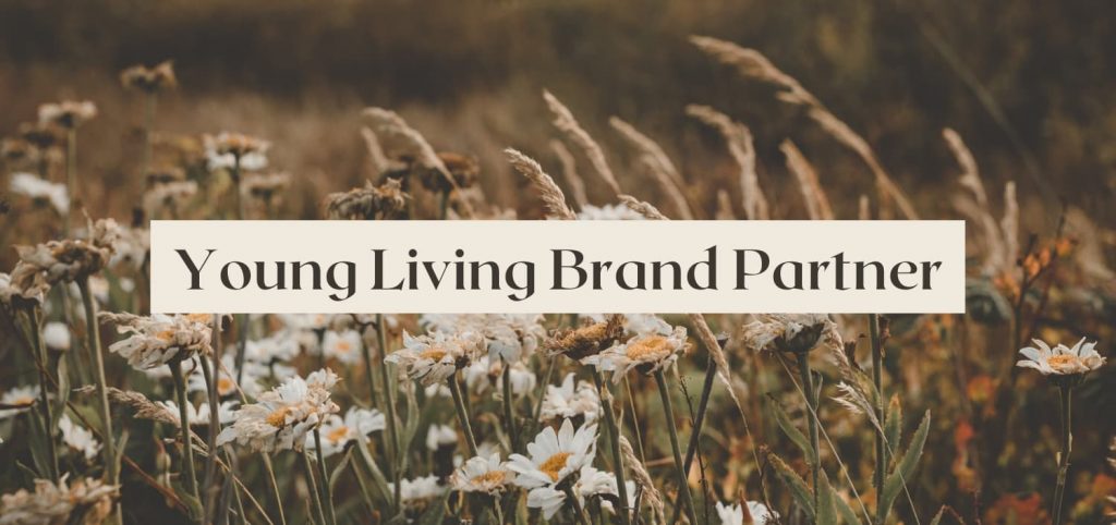 YOUNG LIVING BRAND PARTNER: How to Start your Business Today (From the Comfort of your Home)