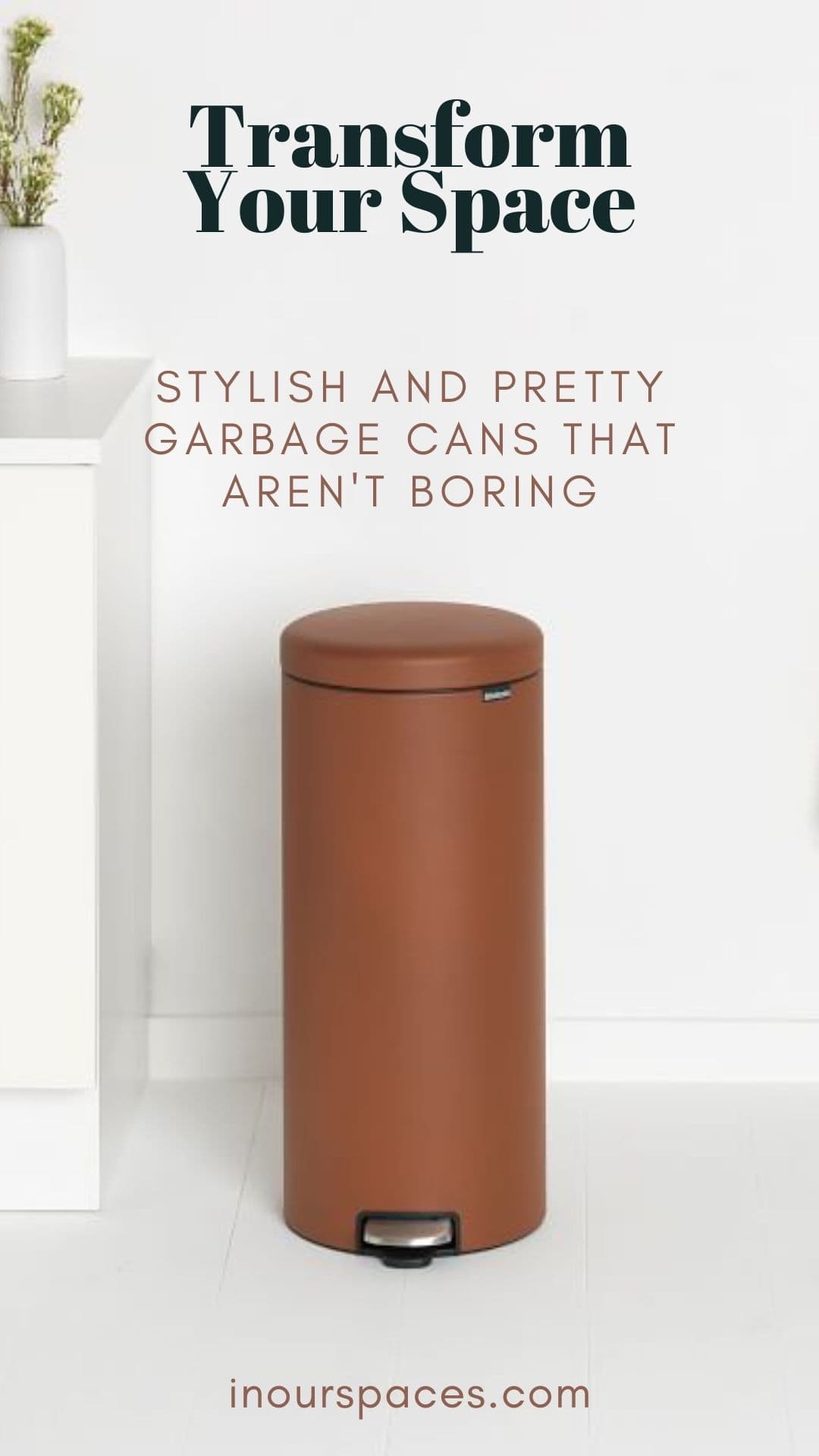 image of copper-colored cylinder trash can with text that reads transform your space, stylish and. pretty garbage cans that aren't boring