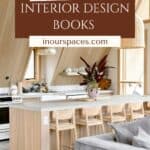image with text that reads interior design books. photo is of a modern day kitchen with image focusing on island with wooden stools